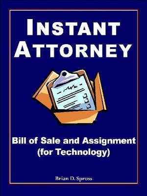 cover image of Instant Attorney's Bill of Sale and Assignment (for Technology)
